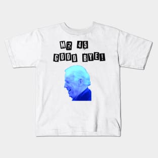 Good Bye Trump Mr 45 Kids T-Shirt